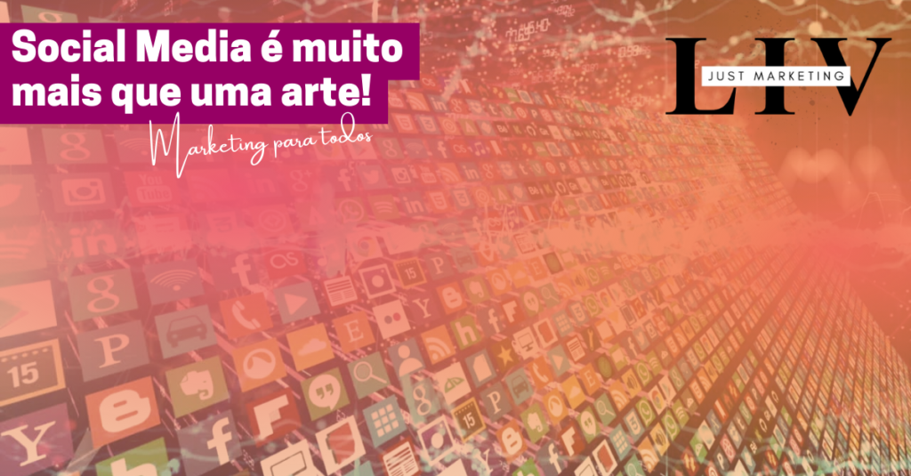 Social Media é muito mais que uma arte!